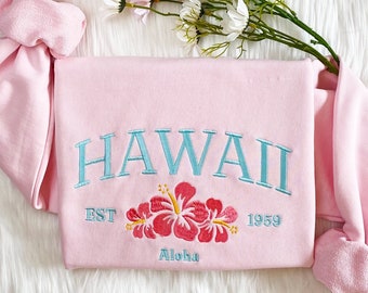 Hawaii Aloha State Embroidered Sweatshirt | Hawaii 1959 Embroidered Hoodie | Honolulu Sweater | Crew Neck Sweatshirt | Gift For Her