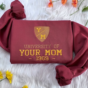 Custom Embroidered Mom University Sweatshirt, Your Mom Embroidered Hoodie, Funny Embroidery T-shirt, Unisex Crew Neck Sweatshirt