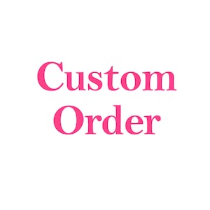 Könnte beinhalten: Rosaer Text auf weißem Hintergrund mit der Aufschrift "Custom Order".