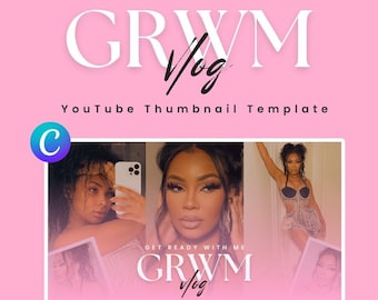 GRWM YouTube Thumbnail Canva Template: Beauty & Lifestyle (Digital Download)