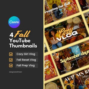 May include: A collection of four YouTube thumbnail designs with a fall theme. The thumbnails feature text such as "Cozy Girl Vlog," "Fall Reset Vlog," and "Fall Prep Vlog." The Canva logo is visible in the upper left corner.