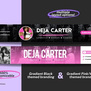 May include: Two banner designs featuring "DEJA CARTER" in white text, with "LIFESTYLE FITNESS FASHION" below. One banner is black and white, the other pink and white. Includes "SUBSCRIBE" buttons and social media handles. Text: "multiple layout options!" and "100% customizable".