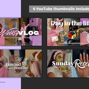 Heading: '4 youtube thumbnails included'. 4 thumbnail mockups against a split purple and black background. Several women influencers posing on thumbnail collages. The thumbnail mockups display 4 vlog titles: 'Weekly vlog', "Day in the life", "Unwind with me" and "Sunday reset"  in several pink and white font combinations across each thumbnail.