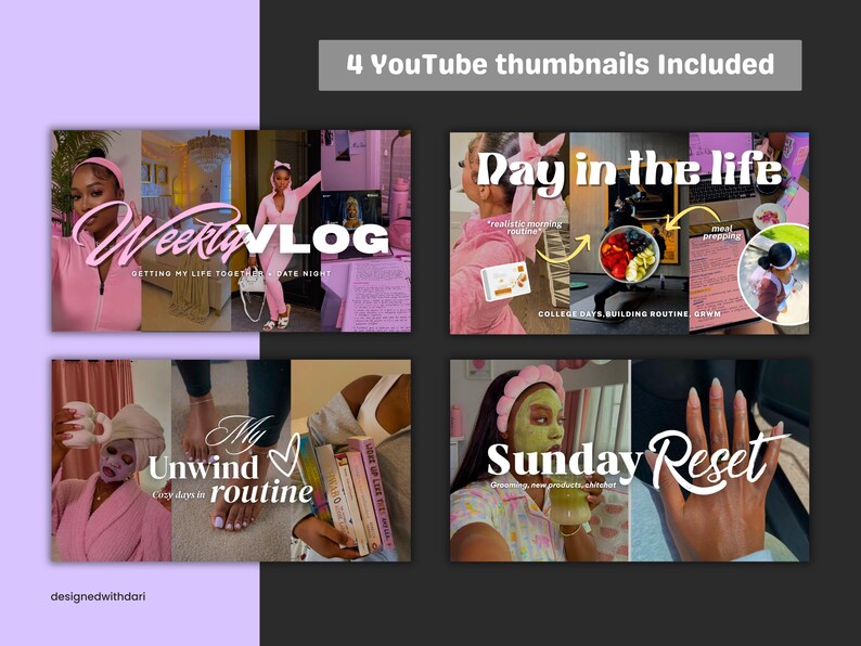Heading: '4 youtube thumbnails included'. 4 thumbnail mockups against a split purple and black background. Several women influencers posing on thumbnail collages. The thumbnail mockups display 4 vlog titles: 'Weekly vlog', "Day in the life", "Unwind with me" and "Sunday reset"  in several pink and white font combinations across each thumbnail.