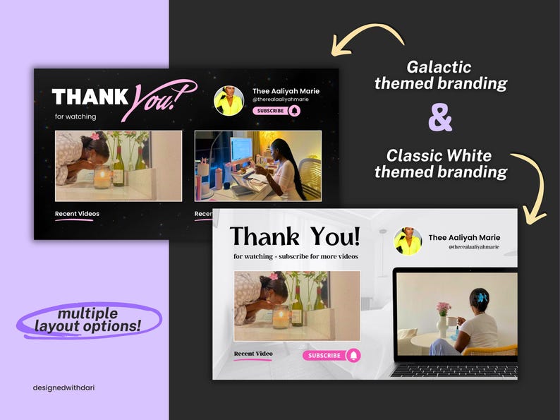 2 youtube outro video mockups against a split purple and black background. Women influencers on 2 place holder images on each outro. The context text says 'galactic themed branding" with a yellow arrow pointing to the black mockup and 'classic white themed branding with a yellow arrow pointing to the white youtube outro mockup. To the left: The words "multiple layout options".