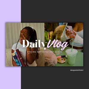 A collage of images with the text 'Daily Vlog: Staying motivated and active' and the text 'designedwithdari'. The collage includes a person taking a selfie, and a woman drinking a green drink at a cafe and a close-up of the dining table with various items on it.