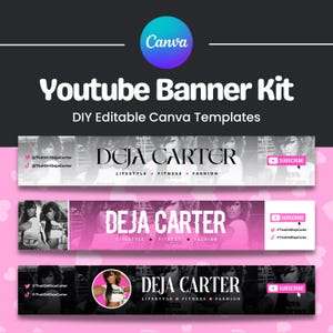 May include: A YouTube banner kit with three templates. The top banner is black and white, the middle is pink, and the bottom is black and pink. Each banner features the name "DEJA CARTER" and the words "LIFESTYLE FITNESS FASHION".