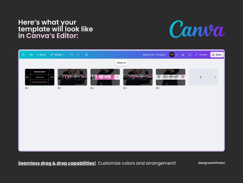 May include: A screenshot of Canva's editor interface, showcasing a template design. The interface displays several banner designs with text and images. The Canva logo is visible in the upper right corner. Text on the screen reads "Here's what your template will look like in Canva's Editor:" and "Seamless drag & drop capabilities! Customize colors and arrangement!"