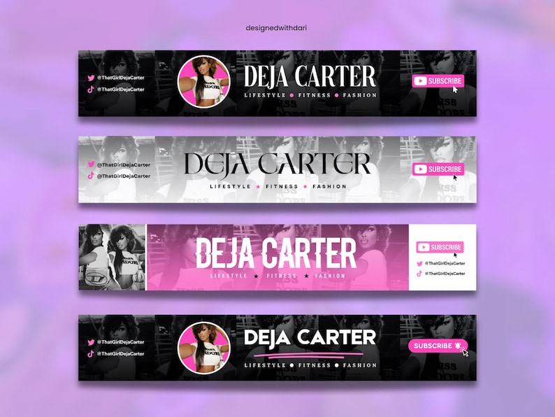 May include: Four banner designs for Deja Carter, featuring her name in bold text. Each banner includes the words "Lifestyle, Fitness, Fashion" and a "Subscribe" button. Social media handles are also displayed. The banners are set against a gradient purple background.