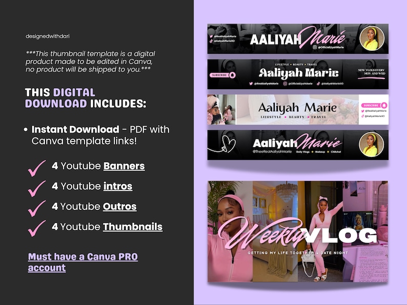 A black and purple graphic. One it's right (purple) side depicts 4 youtube banners for influencers and a youtube thumbnail mockup that reads 'weekly vlog'. On it's left side (grey) side, lists what's included in the template with check marked benefits such as ' 4 youtube banner', ' 4 youtube outros'.
