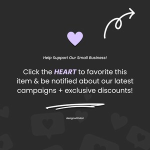 May include: A black graphic with a purple heart and a white arrow pointing to the right. The white text reads: 'Help Support Our Small Business! Click the HEART to favorite this item & be notified about our latest campaigns + exclusive discounts! designedwithdari'
