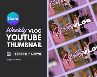 May include: A YouTube thumbnail template with the text "Weekly VLOG YOUTUBE THUMBNAIL" in white and purple. The Canva logo is in the upper left corner. The thumbnail features a woman in a pink outfit. The text "Editable in Canva" is also present.