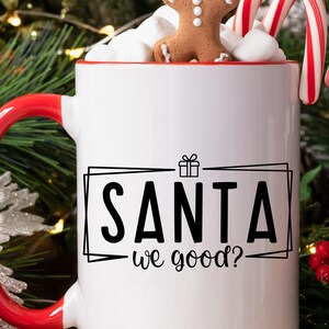 Santa We Good Ceramic Mug, Funny Christmas Coffee Cup, Holiday Gift Idea, Festive Xmas Mug, Stocking Stuffer, Secret Santa Present
