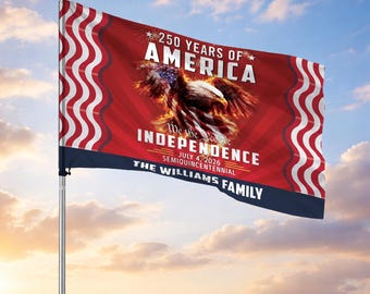 Customized Family Name 250 Years of America Independence Semiquincentennial House Flag