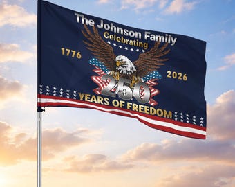 Personalized Family Name Celebrating 250 Years of Freedom Anniversary House Flag