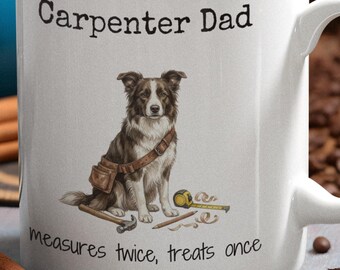 Carpenter Dad Mug | Funny Coffee Cup for Woodworker | Fathers Day Present