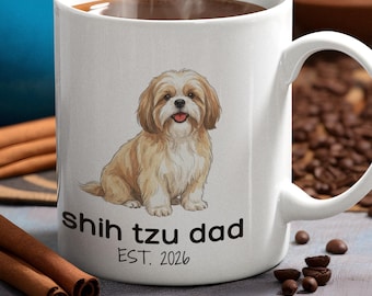 Shih Tzu Dad Mug | Funny Coffee Cup for Dog Lover | Fathers Day Pet Gift