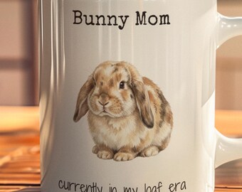 Bunny Mom Mug | Funny Loaf Era Rabbit Coffee Cup | Pet Lover Gift