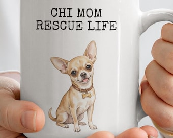 Chihuahua Mom Mug | Adopted Rescue Dog Coffee Cup | Pet Lover Gift