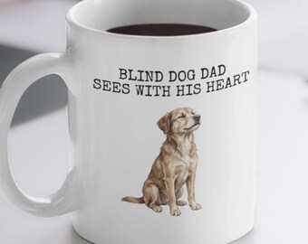 Blind Dog Dad Mug | Funny Special Needs Pet Coffee Cup | Pet Lover Gift