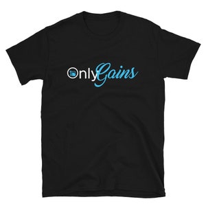 OnlyGains Funny T Shirt For Gym Bro Gym T-Shirt Funny Mens Fitness Tee