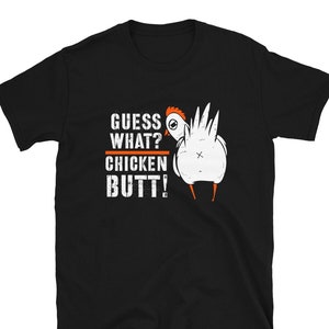 Funny Guess What? Chicken Butt! Funny Joke T-Shirt Chicken TShirt