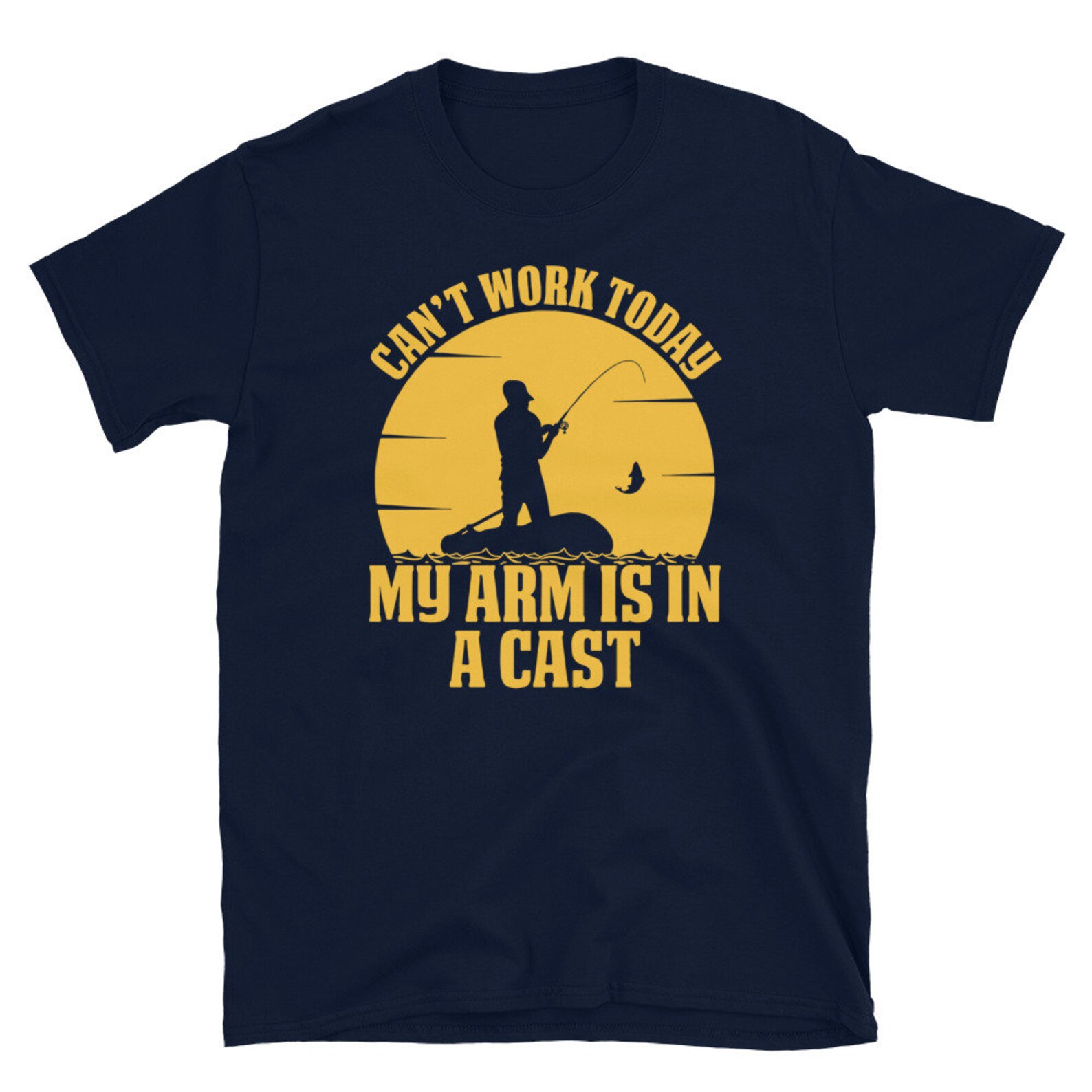 Fishing Lover My Arm is in A Cast Funny T Shirt Fisherman Gift Fishing Joke T-Shirt
