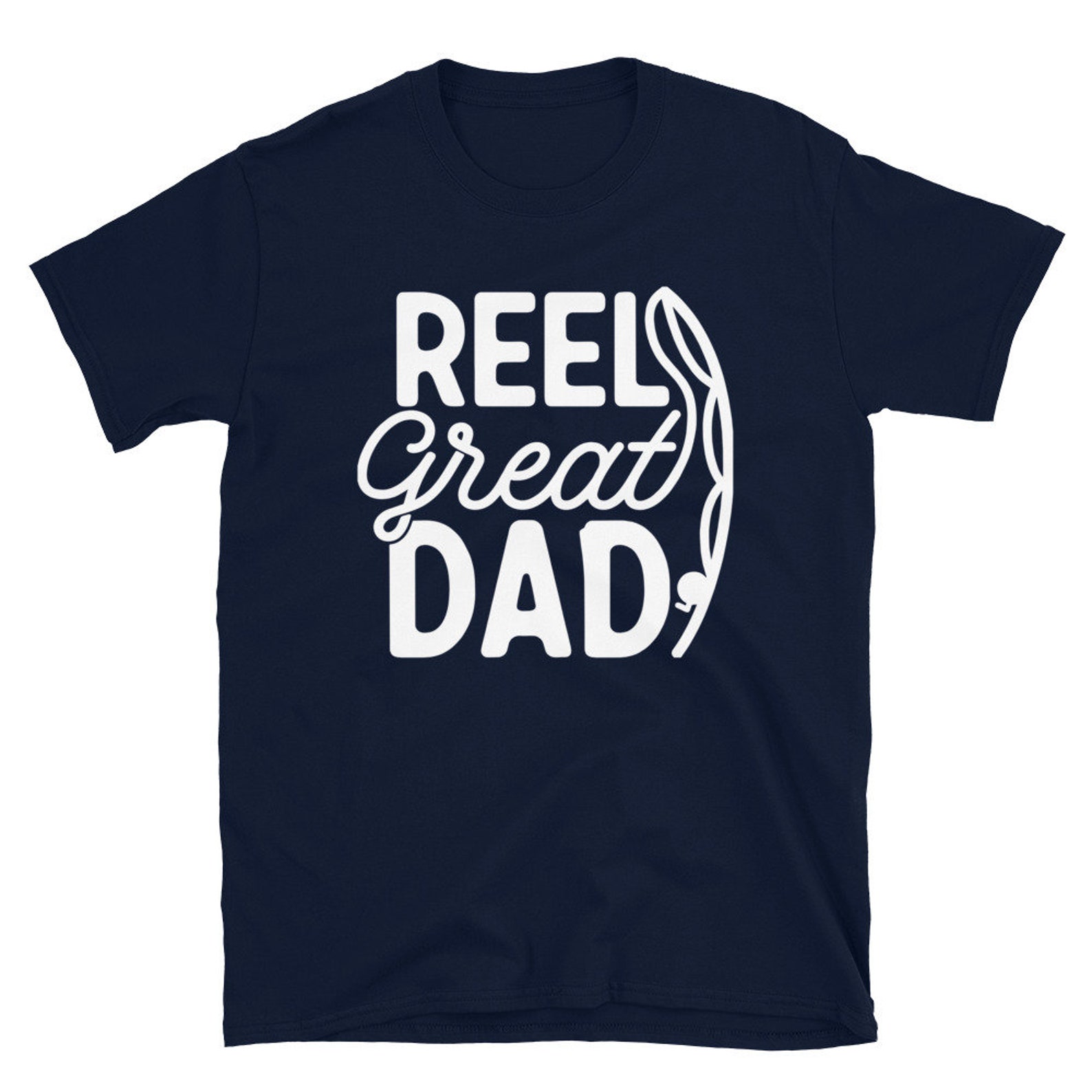 Reel Great Dad T Shirt Fishing Gift Fishing Dad T Shirt Rod Funny Tee