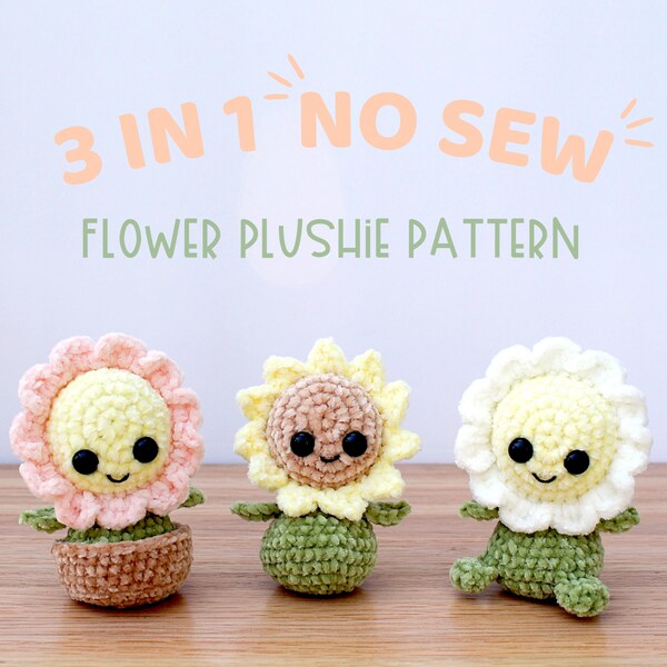 3 in 1 No Sew Flower Crochet Pattern, Cute Amigurumi Plushie Pattern, Crochet Pattern For Beginners, Sunflower Bundle PDF Pattern