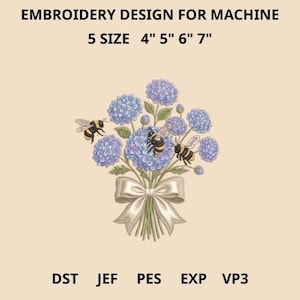 May include: An embroidery design for machine featuring a bouquet of blue and purple hydrangeas with three bees. The design includes the text "EMBROIDERY DESIGN FOR MACHINE" and "5 SIZE 4" 5" 6" 7"", along with file type abbreviations.