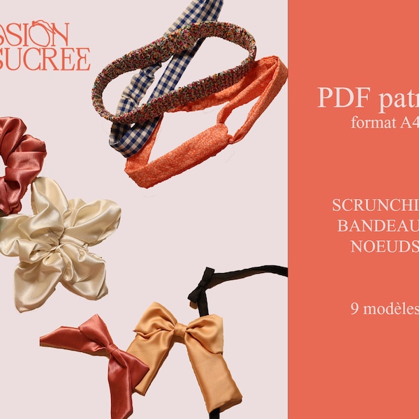 Patrons accessoires cheveux  - Scrunchies, bandeaux, nœuds barrettes