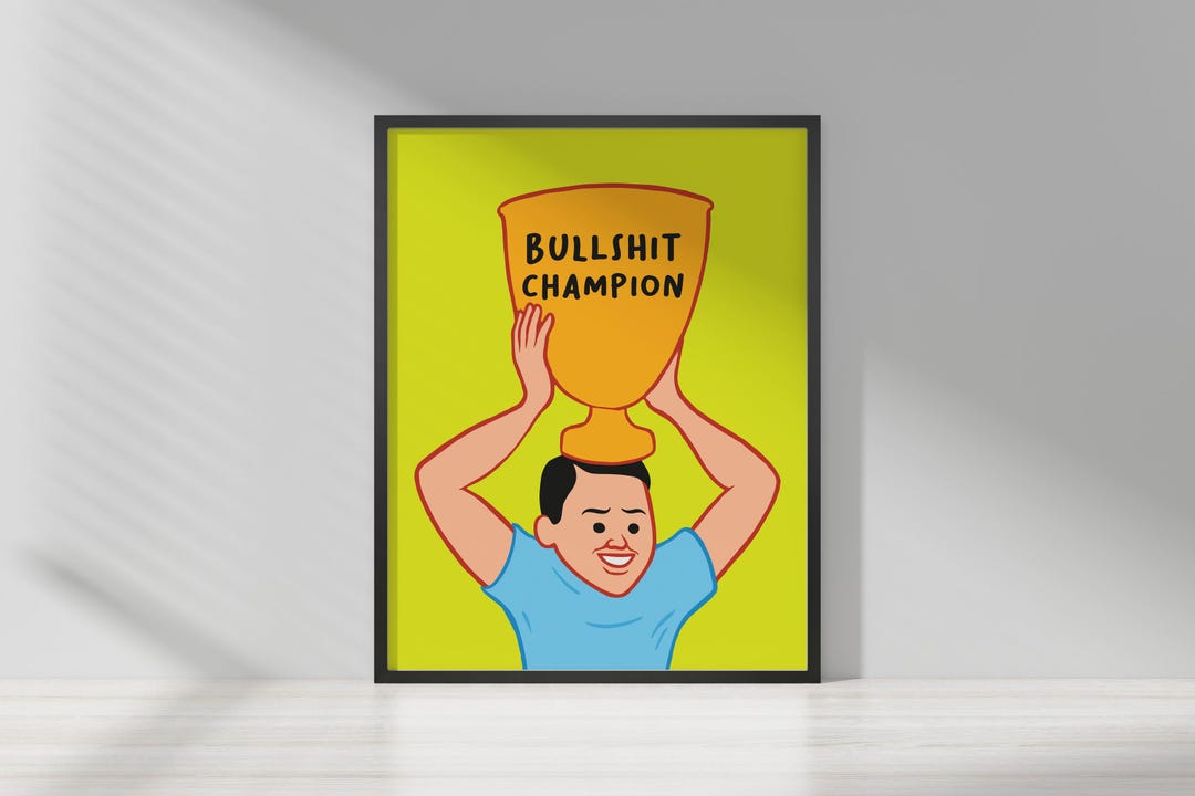Joan Cornella - Bullshit Champion Poster | Dark Humor Trophy Joke Print ...
