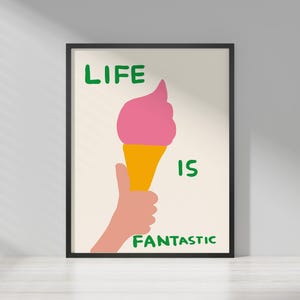 David Shrigley - Life is fantastic | Unique Gift Idea | Fun Home Art | Whimsical Pop Print | Modern Wall Decor | Pop Print for Home Decor