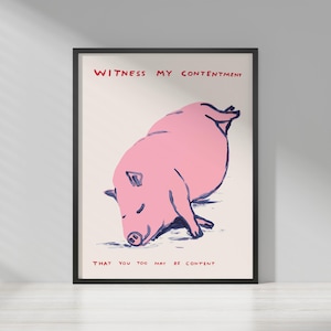 David Shrigley - Wees getuige van mijn tevredenheid | Eigenzinnige muurkunst | Leuke thuiskunst | Grillige popprint | Modern wanddecoratie | Pop-print voor woondecoratie