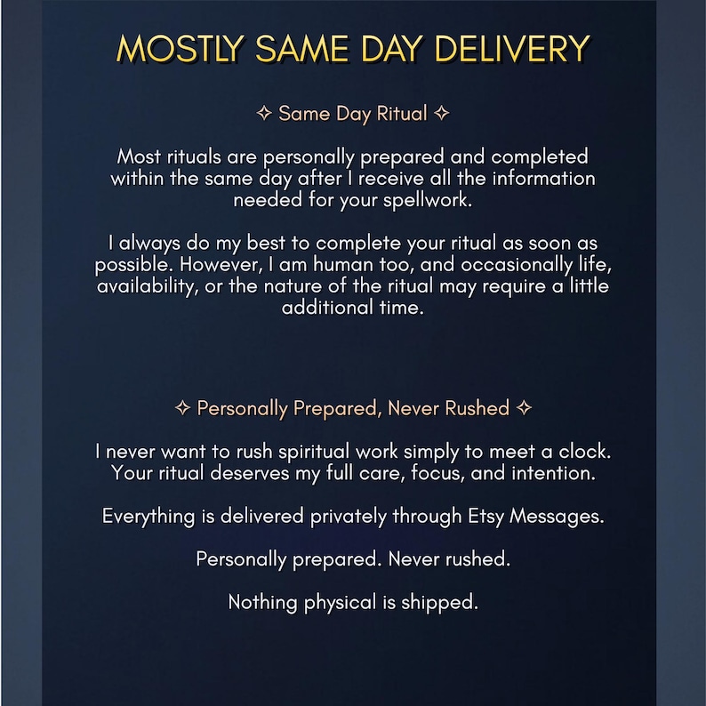 May include: A dark blue informational graphic with gold text stating MOSTLY SAME DAY DELIVERY. It explains that rituals are personally prepared, never rushed, and delivered privately through Etsy Messages, noting that nothing physical is shipped.