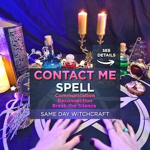 May include: A collection of glass bottles containing blue, green, and dark liquids, two gold candles in a metal holder, and a book on a black cloth with a white pentagram design. Text reads: CONTACT ME SPELL, Communication, Reconnection, Break the Silence.