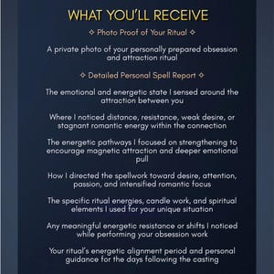 May include: A dark blue informational graphic with gold text titled WHAT YOU'LL RECEIVE. It lists a photo proof of your ritual and a detailed personal spell report, outlining emotional and energetic states, ritual energies, and guidance.
