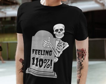 Halloween Sarcastic Skeleton T Shirt Unisex Jersey Short Sleeve Tee
