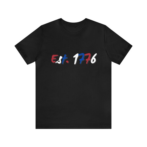 American Flag Shirt, 1776 Shirt, 4th of July Shirt, Patriotic Shirt, Independence Day Tee, Fourth of July Tshirt, Est 1776 Shirt, USA Shirt