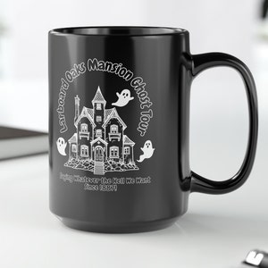 Larboard Oaks Mansion Ghost Tour 15 Oz. Tasse für ITYSL Fans von I Think You Should Leave