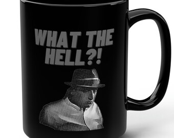 I Think You Should Leave What the Hell Tim Robinson Black 15 Oz. Coffee Mug Brian’s Hat Gift for Fans of TV Show