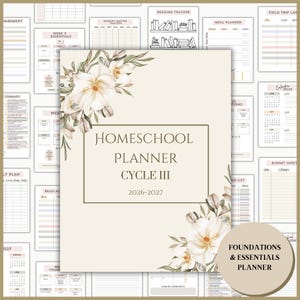 May include: A beige homeschool planner with floral accents and the text "Homeschool Planner Cycle III 2026-2027." The cover features a floral design with white flowers and green leaves. Additional pages with planning templates are visible.