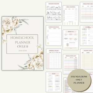 May include: Homeschool planner cycle II, 2025-2026, with floral design. Includes reading tracker, meal planner, curriculum plan, weekly plan, read-aloud list, budget sheet, and calendars for 2025 and 2026. The planner is labeled "Foundations Only Planner."