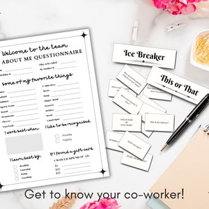 May include: A black and white printable worksheet with the title "Welcome to the team All About Me Questionnaire". The worksheet includes questions about favorite things, work style, and learning preferences. There are also two cards with the text "Ice Breaker" and "This or That" on them.