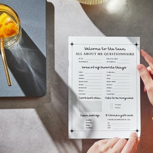 May include: A black and white printable questionnaire titled "Welcome to the team All About Me Questionnaire". The questionnaire asks for personal information, favorite things, work style, and learning preferences.