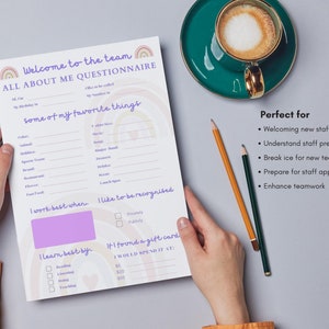May include: A printable worksheet with the title "Welcome to the team All About Me Questionnaire". The worksheet includes questions about favorite things, work style, and learning preferences. The worksheet is decorated with rainbow illustrations.