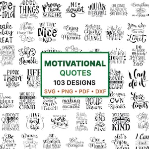 以下が含まれることがあります： さまざまなフォントとスタイルで書かれた103個のモチベーションを上げる引用句のコレクション。フレーズは黒で、緑色の長方形には「MOTIVATIONAL QUOTES 103 DESIGNS SVG • PNG • PDF • DXF」と書かれています。