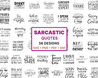 Sarcastic Quotes SVG Bundle – 56 Funny & Sassy Sayings, Sarcasm, Witty laser file for Cricut, Silhouette, Engraving