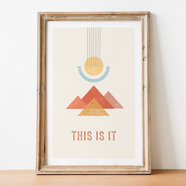 This Is It - Positive Affirmation Wall Art Print, Retro Vintage Mid-Century Design with Geometric Shapes, Unframed