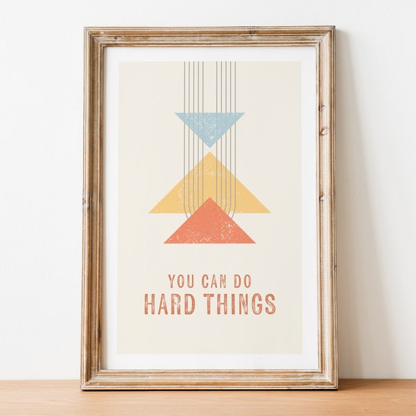 You Can Do Hard Things - Positive Affirmation Wall Art Print, Retro Vintage Mid-Century Design with Geometric Shapes, Unframed